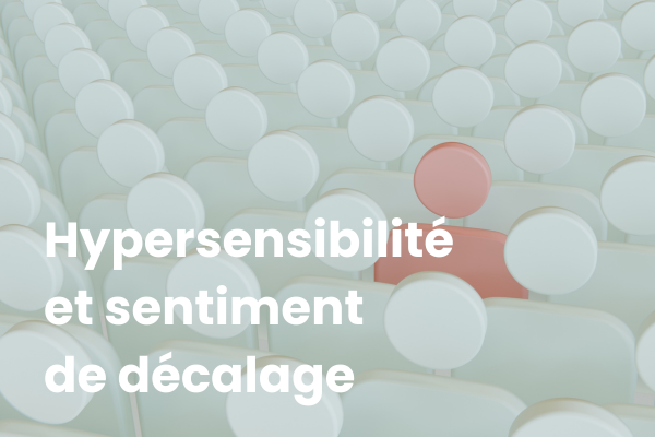 Hypersensibilité et sentiment de décalage : comment créer ton oasis intérieur